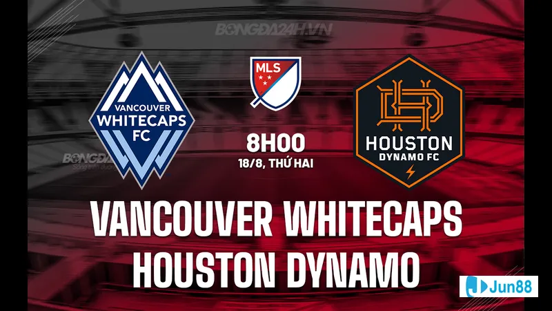 nhan dinh vancouver whitecaps vs houston dynamo tong ban thang
